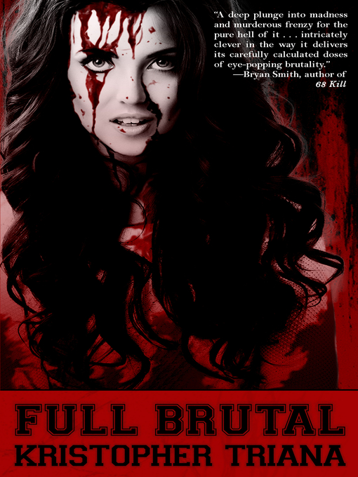 Title details for Full Brutal by Kristopher Triana - Available